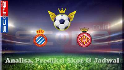 Prediksi Skor Espanyol vs Girona 11 Maret 2025