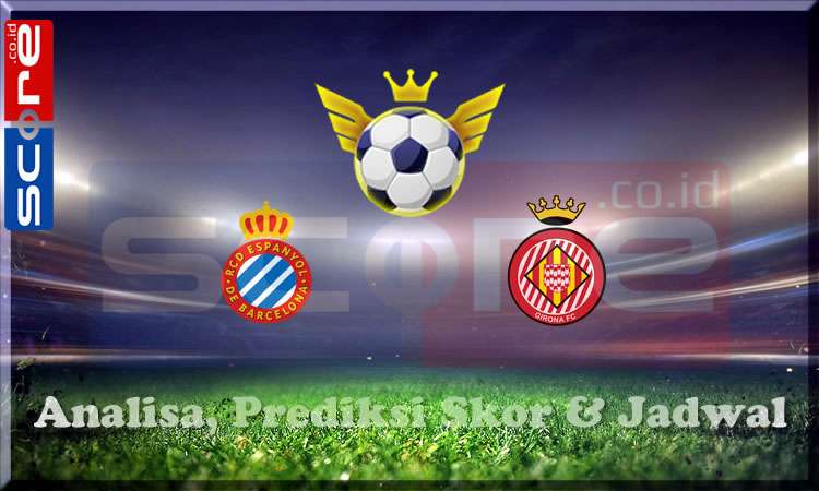 Prediksi Skor Espanyol vs Girona