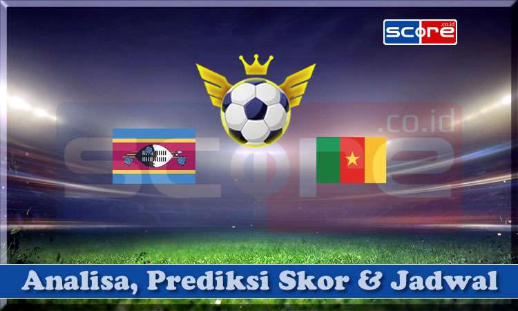 Prediksi Skor Eswatini vs Kamerun