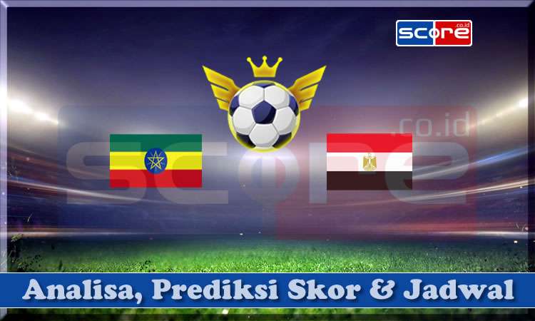 Prediksi Skor Ethiopia vs Mesir