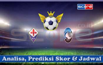 Prediksi Skor ACF Fiorentina vs Atalanta BC 30 Maret 2025