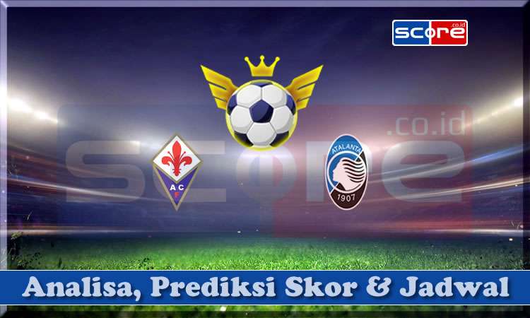 Prediksi Skor Fiorentina vs Atalanta