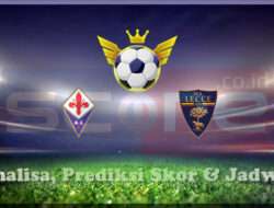 Prediksi Skor ACF Fiorentina vs US Lecce 01 Maret 2025