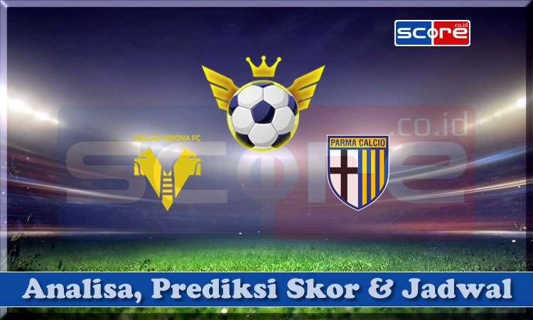 Prediksi Skor Hellas Verona vs Parma