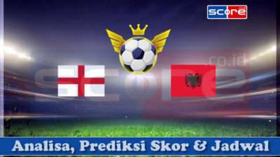 Prediksi Skor Inggris vs Albania 22 Maret 2025