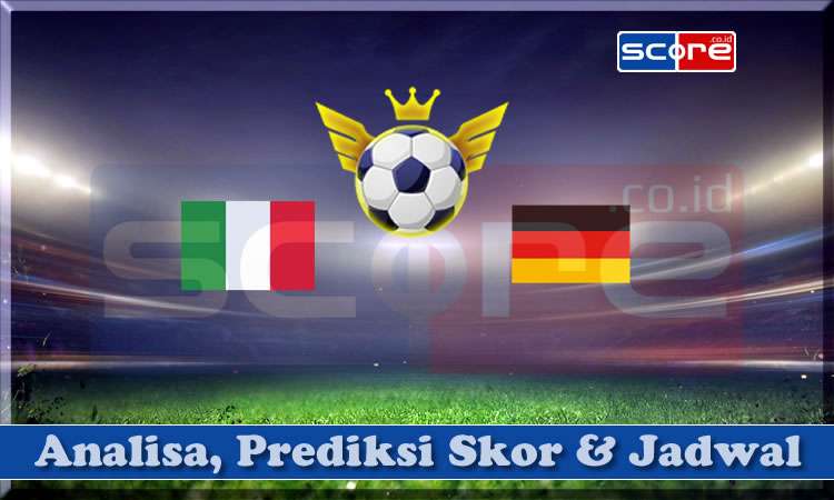 Prediksi Skor Italia vs Jerman