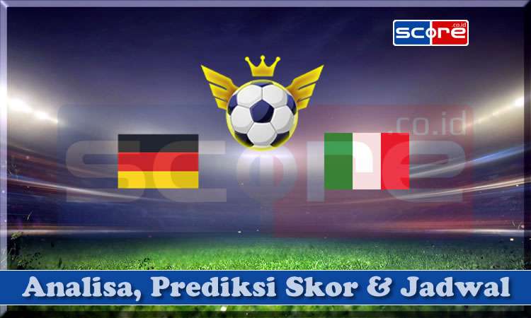 Prediksi Skor Jerman vs Italia