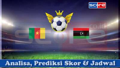 Prediksi Skor Kamerun vs Libya