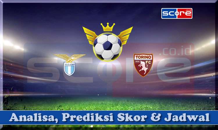 Prediksi Skor Lazio vs Torino