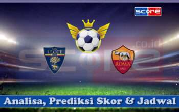 Prediksi Skor US Lecce vs AS Roma 30 Maret 2025