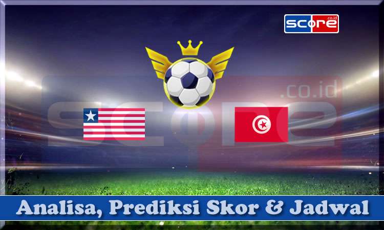 Prediksi Skor Liberia vs Tunisia