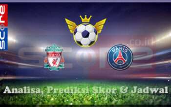 Prediksi Skor Liverpool vs Paris Saint-Germain (PSG) 12 Maret 2025