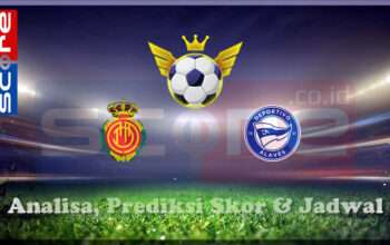 Prediksi Skor RCD Mallorca vs Deportivo Alaves 03 Maret 2025