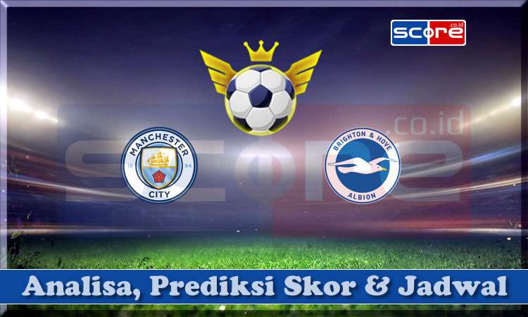 Prediksi Skor Manchester City vs Brighton