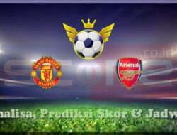 Prediksi Skor Manchester United vs Arsenal 09 Maret 2025