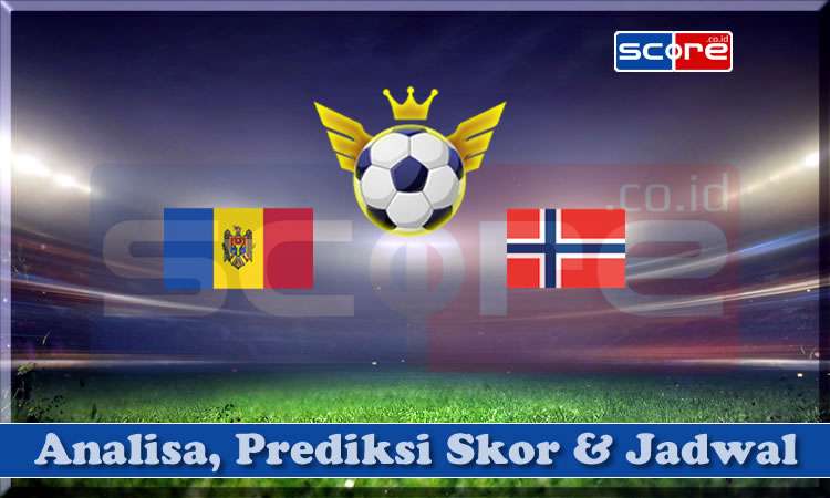 Prediksi Skor Moldova vs Norwegia