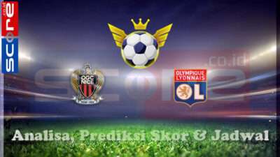 Prediksi Skor OGC Nice vs Olympique Lyonnais (Lyon) 10 Maret 2025