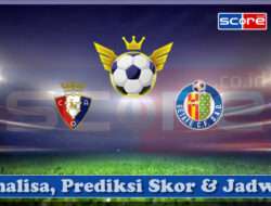 Prediksi Skor Osasuna vs Getafe 17 Maret 2025