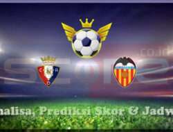 Prediksi Skor Osasuna vs Valencia CF 03 Maret 2025