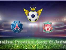 Prediksi Skor Paris Saint-Germain (PSG) vs Liverpool 06 Maret 2025