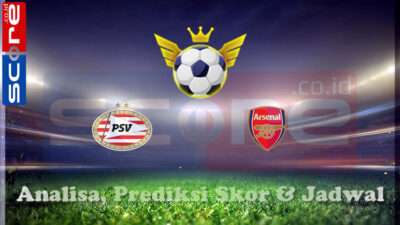 Prediksi Skor PSV Eindhoven vs Arsenal 05 Maret 2025