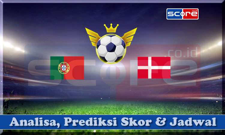 Prediksi Skor Portugal vs Denmark