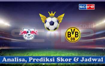 Prediksi Skor RB Leipzig vs Borussia Dortmund 16 Maret 2025