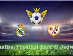 Prediksi Skor Real Madrid vs Rayo Vallecano 09 Maret 2025