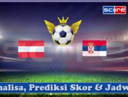 Prediksi Skor Serbia vs Austria 24 Maret 2025