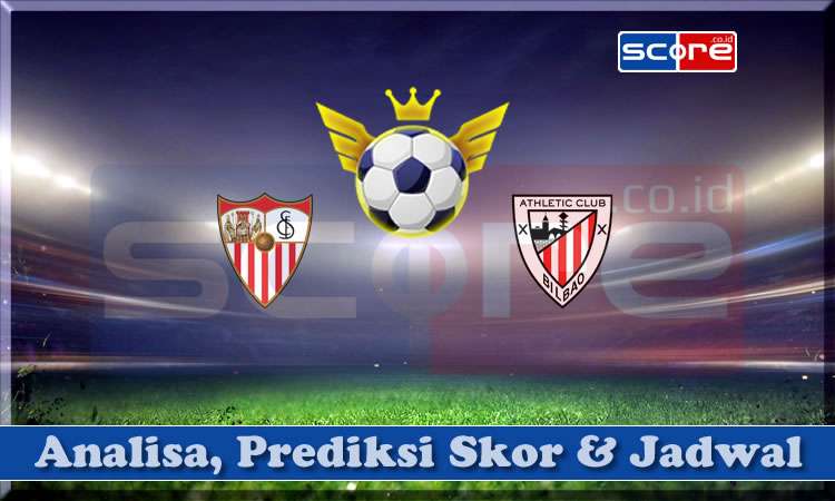 Prediksi Skor Sevilla vs Athletic Bilbao