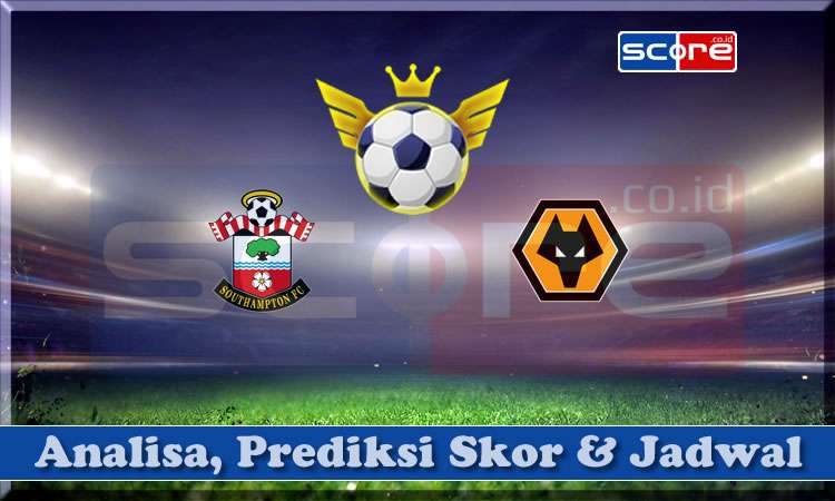 Prediksi Skor Southampton vs Wolverhampton