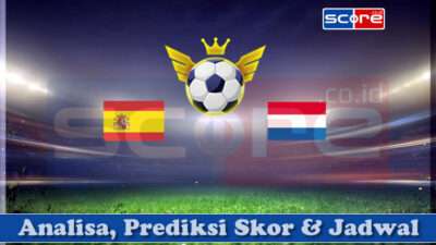 Prediksi Skor Spanyol vs Belanda 24 Maret 2025