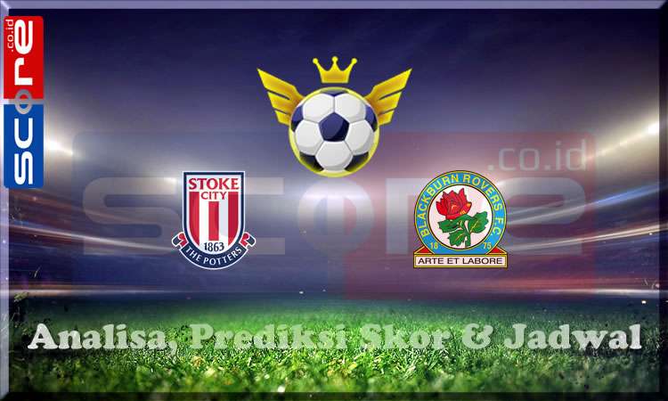 Prediksi Skor Stoke City vs Blackburn Rovers