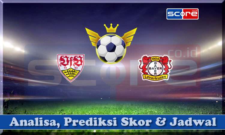 Prediksi Skor Stuttgart vs Bayer Leverkusen
