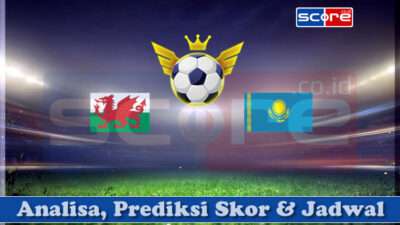 Prediksi Skor Wales vs Kazakhstan 23 Maret 2025