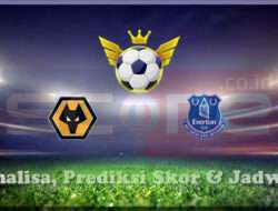 Prediksi Skor Wolverhampton Wanderers vs Everton FC 09 Maret 2025