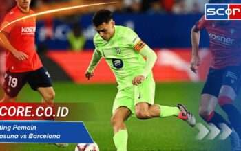 Rating Pemain Osasuna vs Barcelona: Penilaian Kinerja dan Sorotan Pertandingan