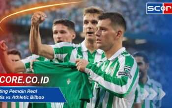 Rating Pemain Real Betis vs Athletic Bilbao: Evaluasi Performa dan Kontribusi
