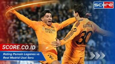Rating Pemain Leganes vs Real Madrid Usai Pertandingan Seru