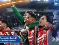 Serie C Promosi ke Serie B 2024/2025 Berhasil Diraih Tim Unggulan