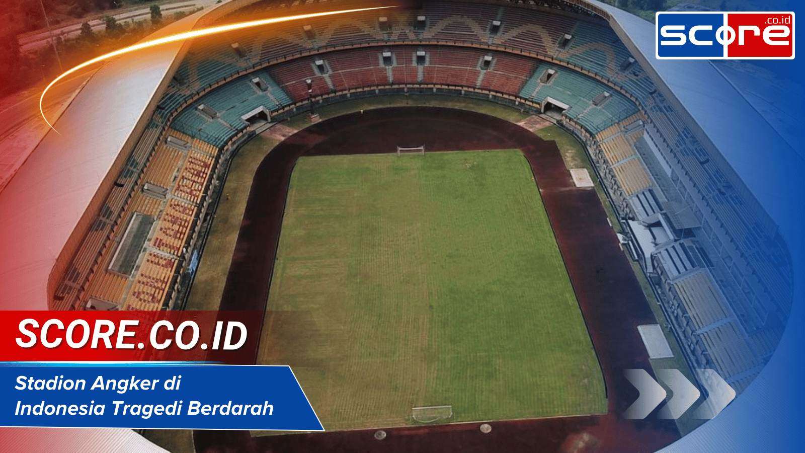 Stadion Angker di Indonesia Tragedi Berdarah 10 Tahun Lalu