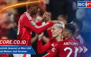 Statistik Arsenal vs Man Utd Tadi Malam Jadi Sorotan Utama
