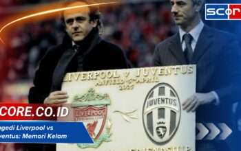 Tragedi Liverpool vs Juventus: Memori Kelam Final Eropa di Heysel 1985