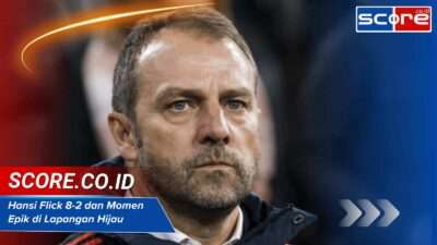 Hansi Flick 8-2 dan Momen Epik di Lapangan Hijau