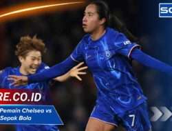 Susunan Pemain Chelsea vs Man City: Duel Sengit di Liga Champions Wanita