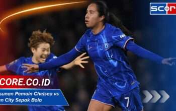 Susunan Pemain Chelsea vs Man City: Duel Sengit di Liga Champions Wanita