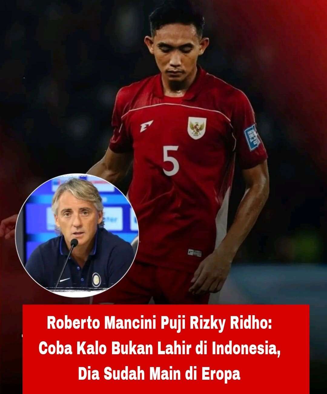 Roberto Mancini Puji Rizky Ridho