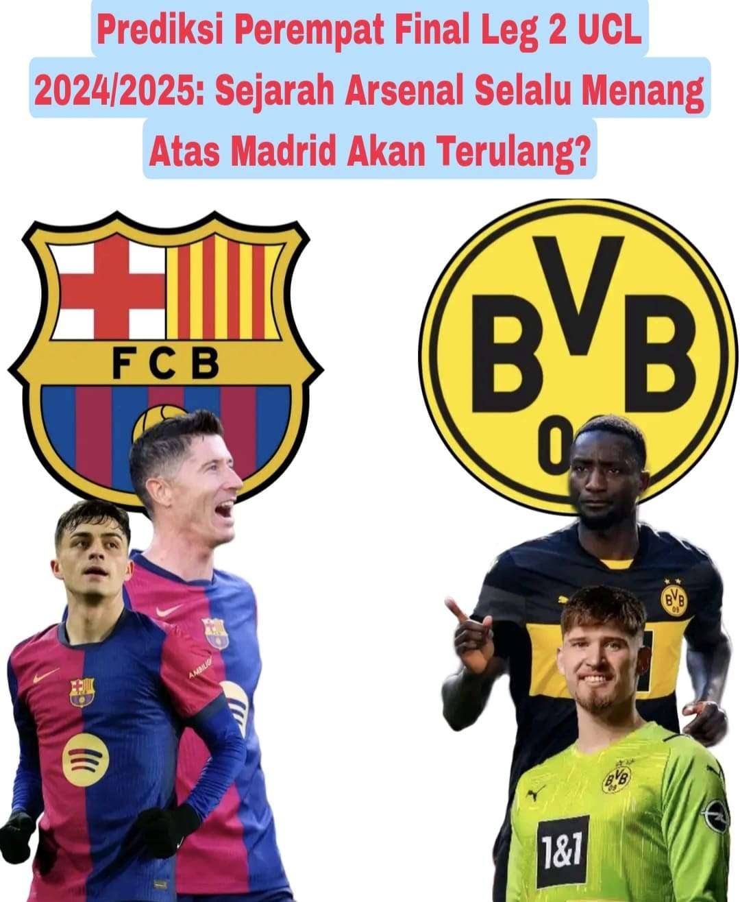 Prediksi Perempat Final Leg 2 UCL 2024/2025