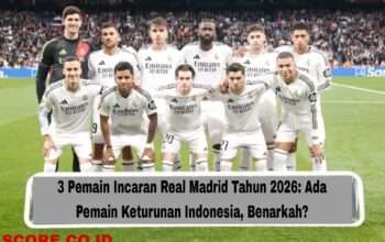 3 Pemain Incaran Real Madrid Tahun 2026: Ada Pemain Keturunan Indonesia, Benarkah?