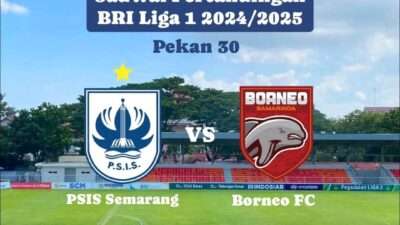Prediksi Skor PSIS Semarang vs Borneo FC Pekan 30